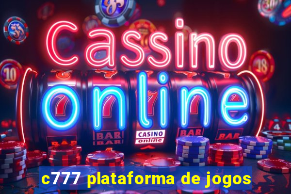 c777 plataforma de jogos